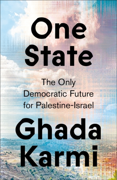 One State The Only Democratic Future For Palestine-Israel