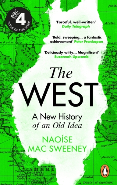 The West A New History Of An Old Idea