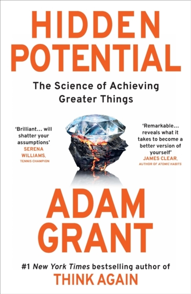 Hidden Potential The Science Of Achieving Greater Things