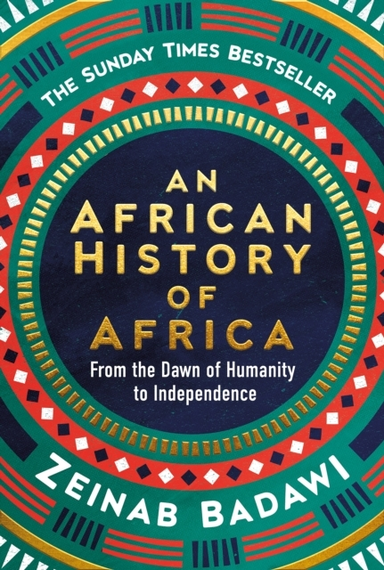 An African History of Africa From The Dawn of Humanity To In