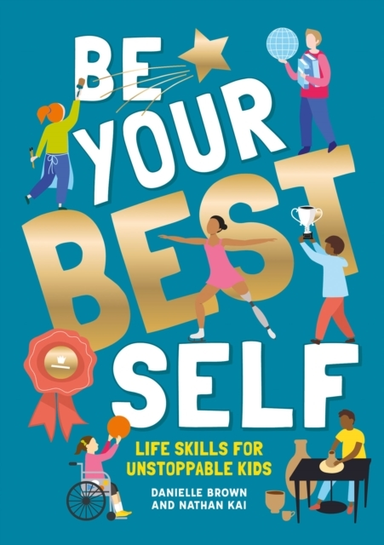 Be Your Best Selflife Skills For Unstoppable Kids