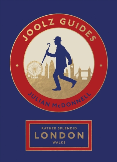 Rather Splendid London Walksjoolz Guides' Quirky And Informa