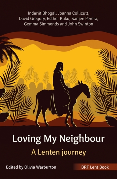 Brf Lent Book Loving My Neighboura Lenten Journey