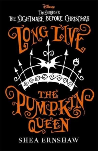 Long Live The Pumpkin Queendisney Tim Burton's The Nightmare