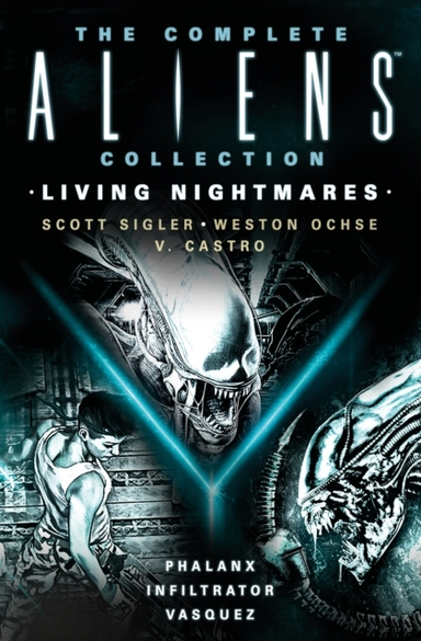 The Complete Aliens Collection Living Nightmares (Phalanx