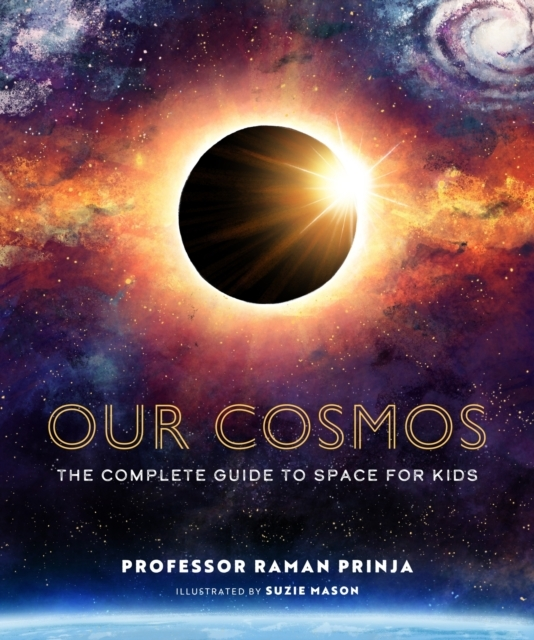 Billede af Our Cosmosthe Complete Guide To Space For Kids