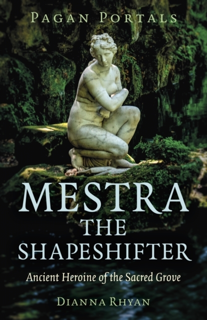 Billede af Pagan Portals - Mestra The Shapeshifterancient Heroine Of Th