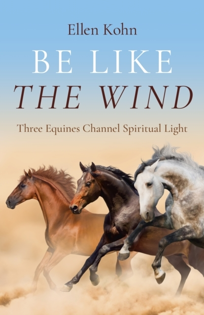 Billede af Be Like The Windthree Equines Channel Spiritual Light