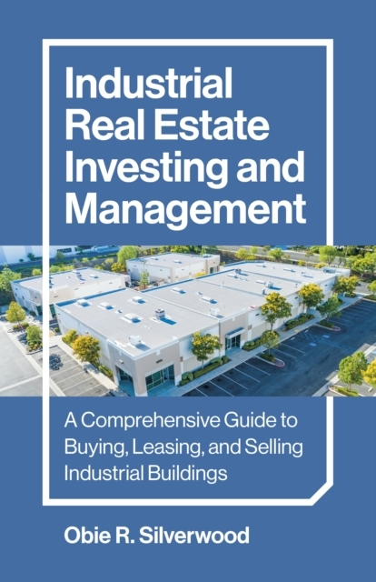 Billede af Industrial Real Estate Investing And Managementa Comprehensi