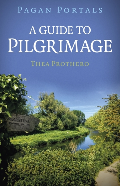Pagan Portals - A Guide To Pilgrimage