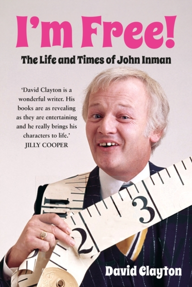 I'M Free!The Life And Times Of John Inman