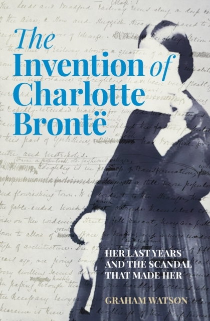 Billede af The Invention Of Charlotte Bronteher Last Years And The Scan