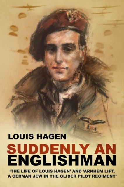 Billede af Suddenly An Englishman'the Life Of Louis Hagen' And 'Arnhem