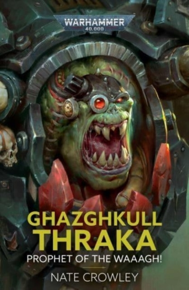 Ghazghkull Thraka Prophet Of The Waaagh!