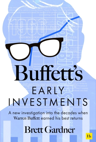 Buffett's Early Investmentsa New Investigation Into The Deca