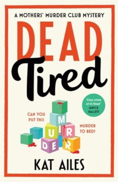 Dead Tired'Cosy Crime At Its Finest!' - Janice Hallett