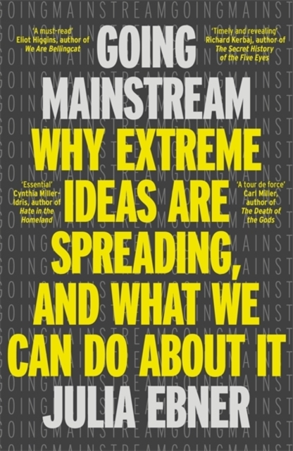 Billede af Going Mainstreamwhy Extreme Ideas Are Spreading And What We