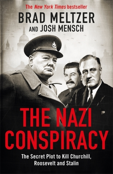 The Nazi Conspiracythe Secret Plot To Kill Churchill Roosev