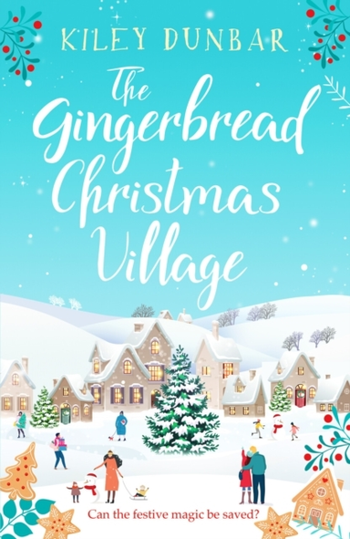 The Gingerbread Christmas Villagea Totally Uplifting And Rom