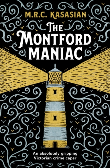 The Montford Maniacan Absolutely Gripping Victorian Crime Ca