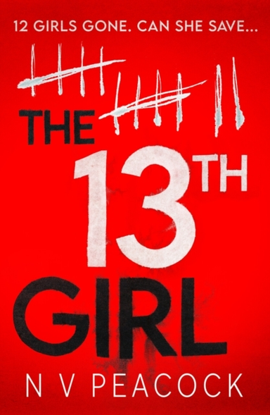 The 13Th Girla Dark Twisty Original Thriller That You Won'