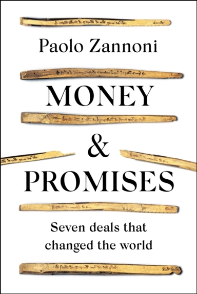 Money And Promisesseven Deals That Changed The World