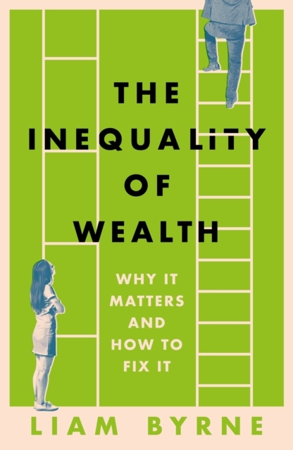 Billede af The Inequality of Wealthwhy It Matters And How To Fix It