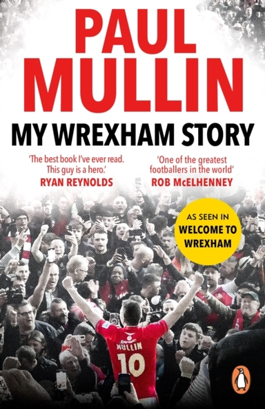 My Wrexham Storythe Inspirational Autobiography From The Bel
