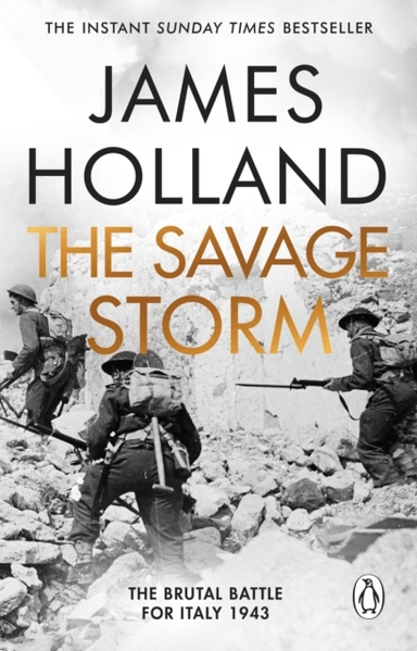 The Savage Stormthe Brutal Battle For Italy 1943