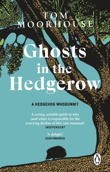 Ghosts In The Hedgerowa Hedghog Whodunnit