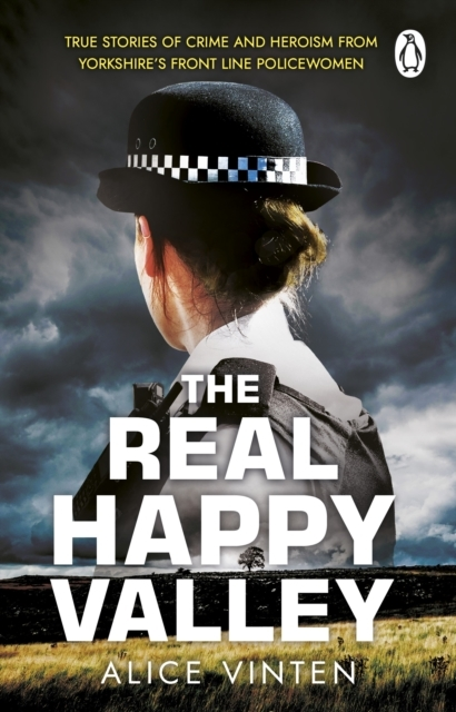 Billede af The Real Happy Valleytrue Stories Of Crime And Heroism From