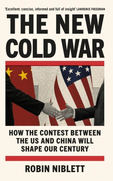 The New Cold Warhow The Contest Between The Us And China Wil