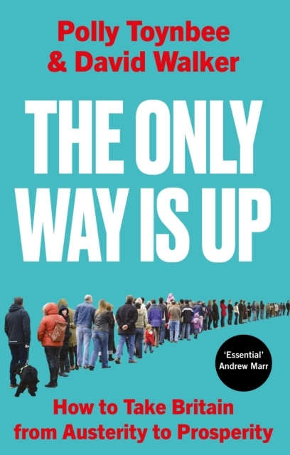 Billede af The Only Way Is Uphow To Take Britain From Austerity To Pros