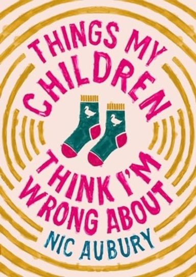 Things My Children Think I'M Wrong Aboutthe Perfect Gift For
