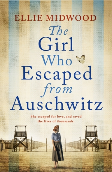 The Girl Who Escaped From Auschwitza Totally Gripping And Ab