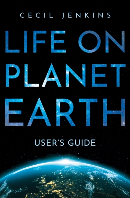 Life On Planet Earthuser's Guide