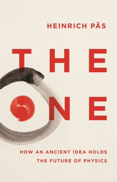 Billede af The Onehow An Ancient Idea Holds The Future of Physics
