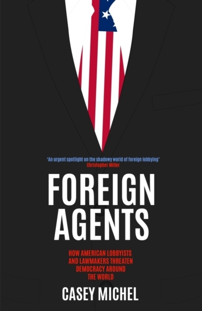 Billede af Foreign Agentshow American Lobbyists And Lawmakers Threaten
