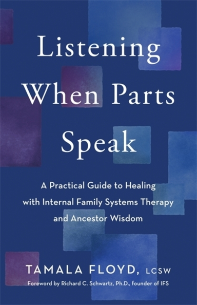 Listening When Parts Speaka Practical Guide To Healing With