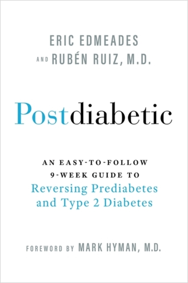 Postdiabetican Easy-To-Follow 9-Week Guide To Reversing Pred