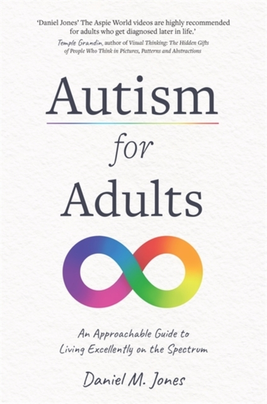Autism For Adultsan Approachable Guide To Living Excellently