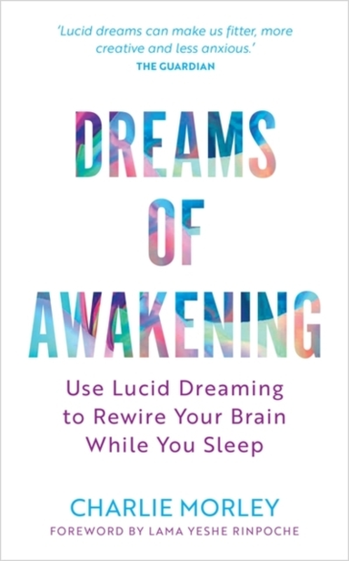 Dreams Of Awakening Revised Editionuse Lucid Dreaming To Rew