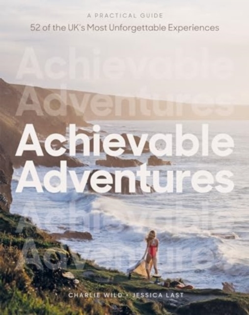 Billede af Achievable Adventuresa Practical Guide 52 Of The Uks Most