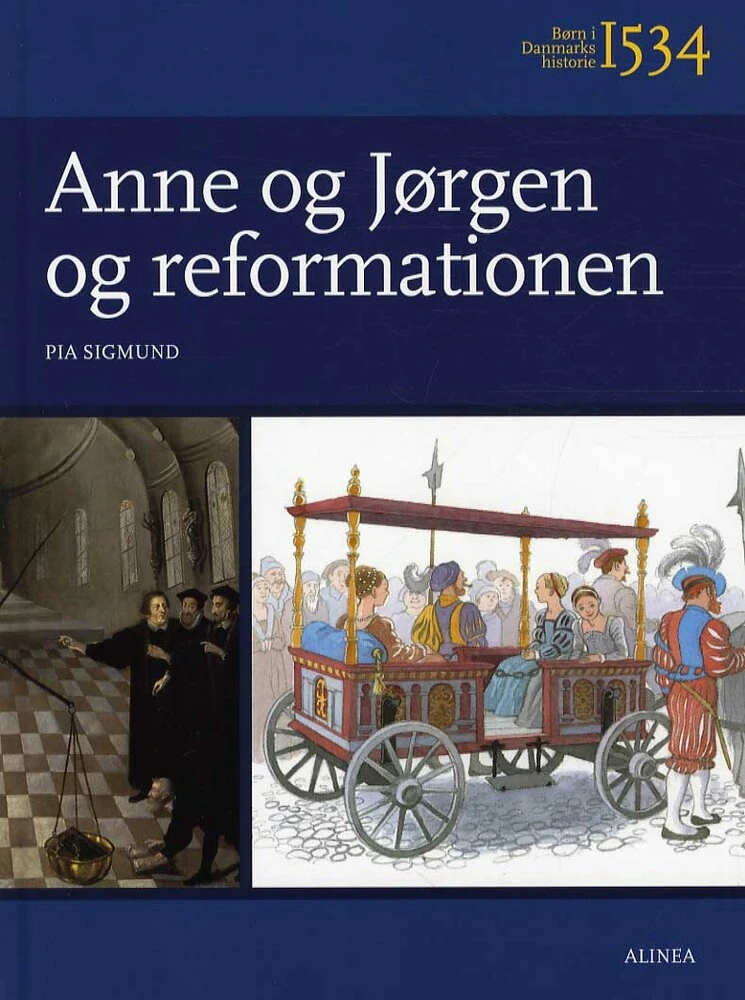 Billede af Børn i Danmarks historie 1534, Anne og Jørgen og reformationen