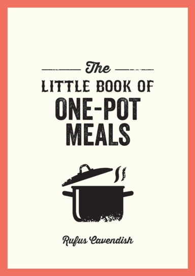 The Little Book Of One-Pot Mealseasy Recipes For Satisfying