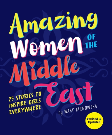 Amazing Women Of The Middle East