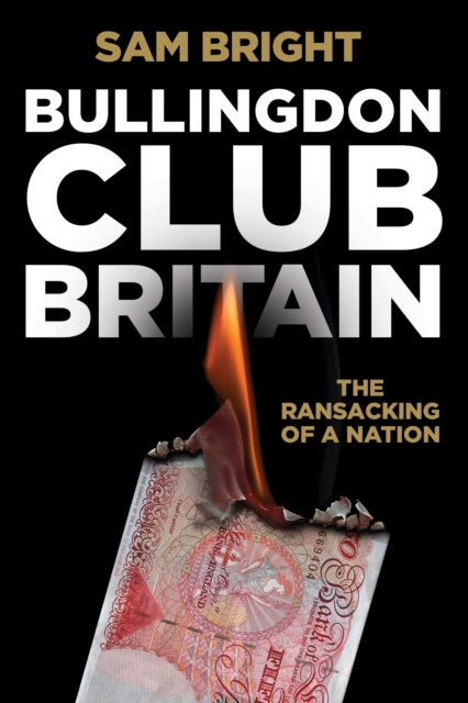 Billede af Bullingdon Club Britainthe Ransacking Of A Nation