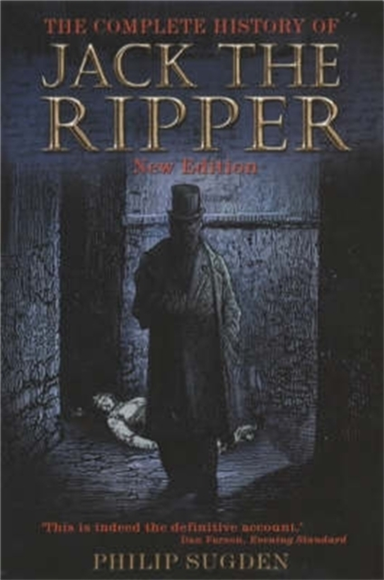 The Complete History Of Jack The Ripper