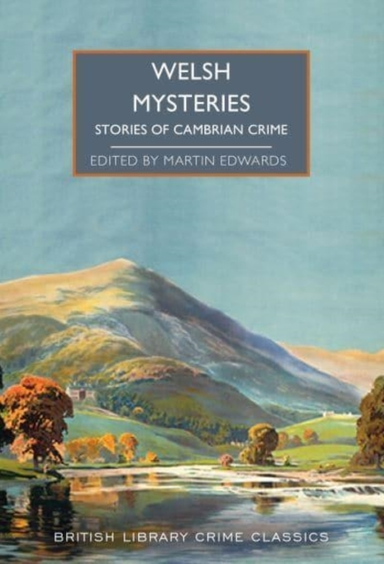 Crimes Of Cymru Classic Mystery Tales Of Wales