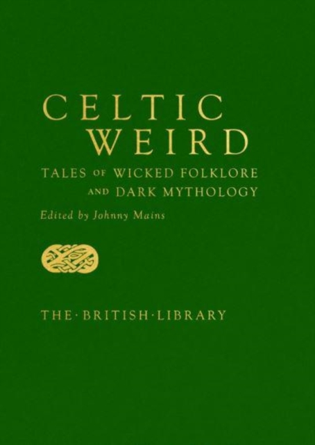 Billede af Celtic Weird Tales Of Wicked Folklore And Dark Mythology